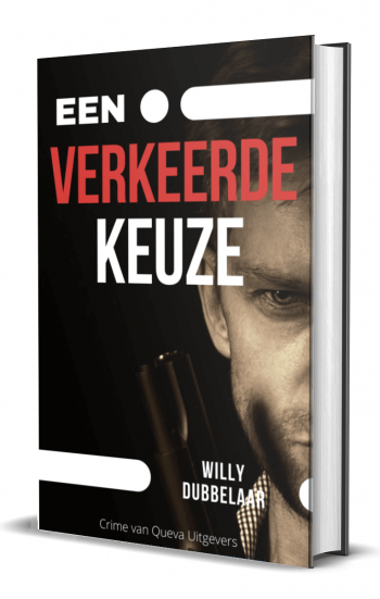 Willy Dubbelaar - Een Verkeerde Keuze