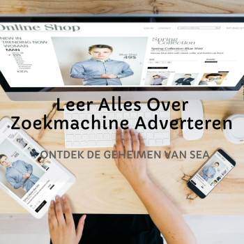 Leer alles over Zoekmachine adverteren