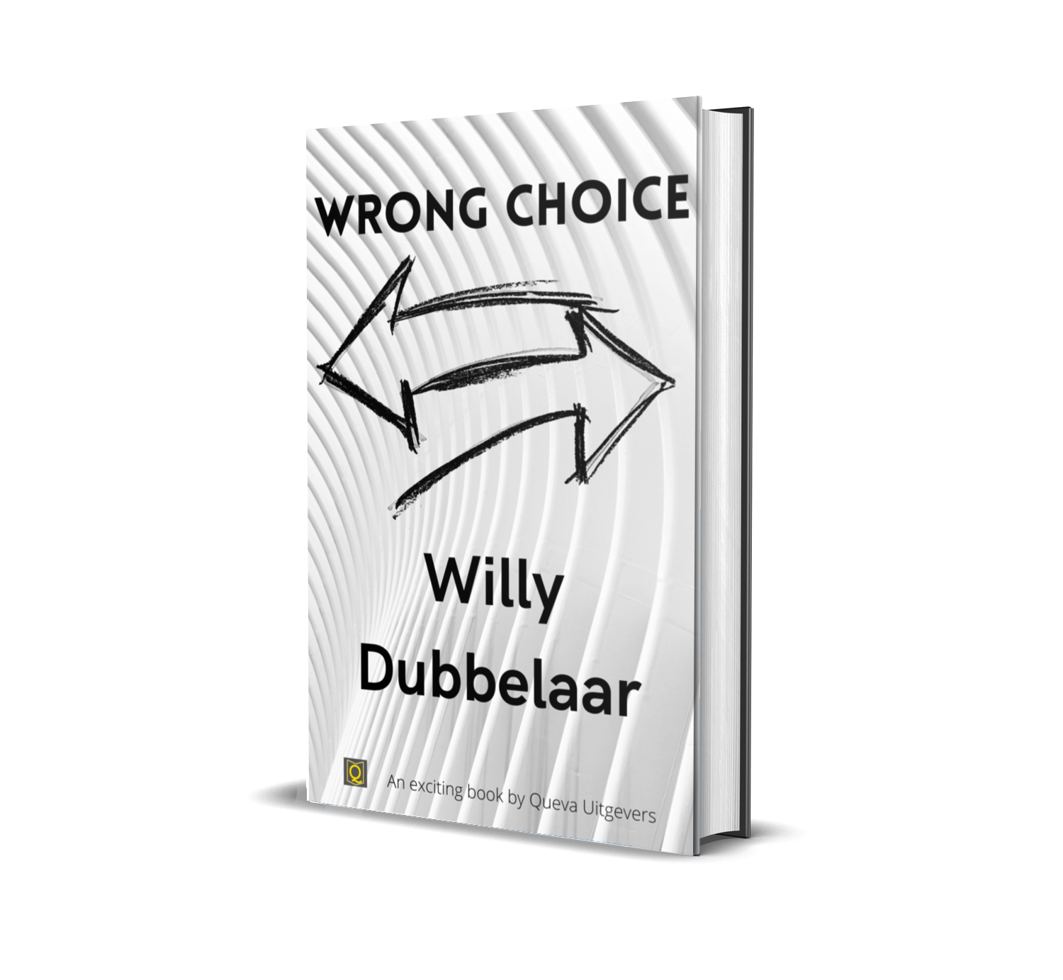 e-book by Willy Dubbelaar - Wrong Choise. About making choises in life